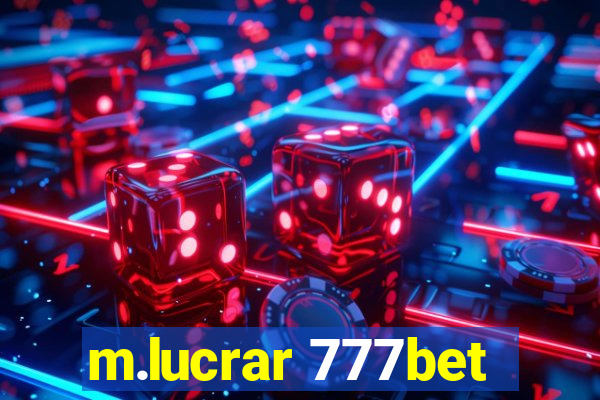 m.lucrar 777bet